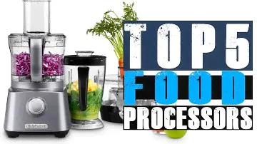Top 5 Food Processors Your Ultimate Guide to Efficient Food Preparation